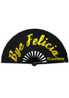 Bye Felicia Castro Style Rave Fan